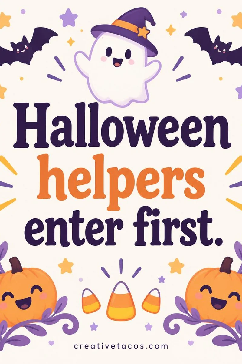 Quote card: Halloween helpers enter first.
