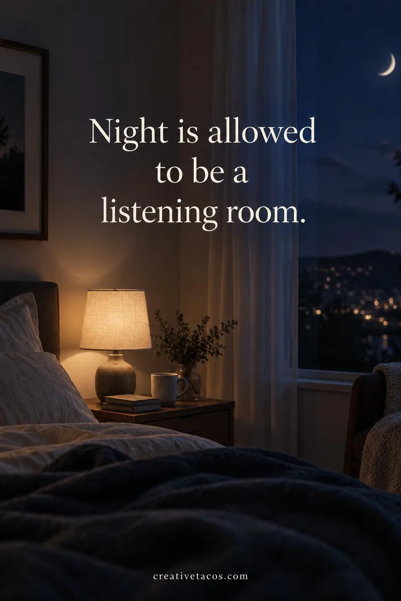 Quote card: Night is allowed to be a listening room.