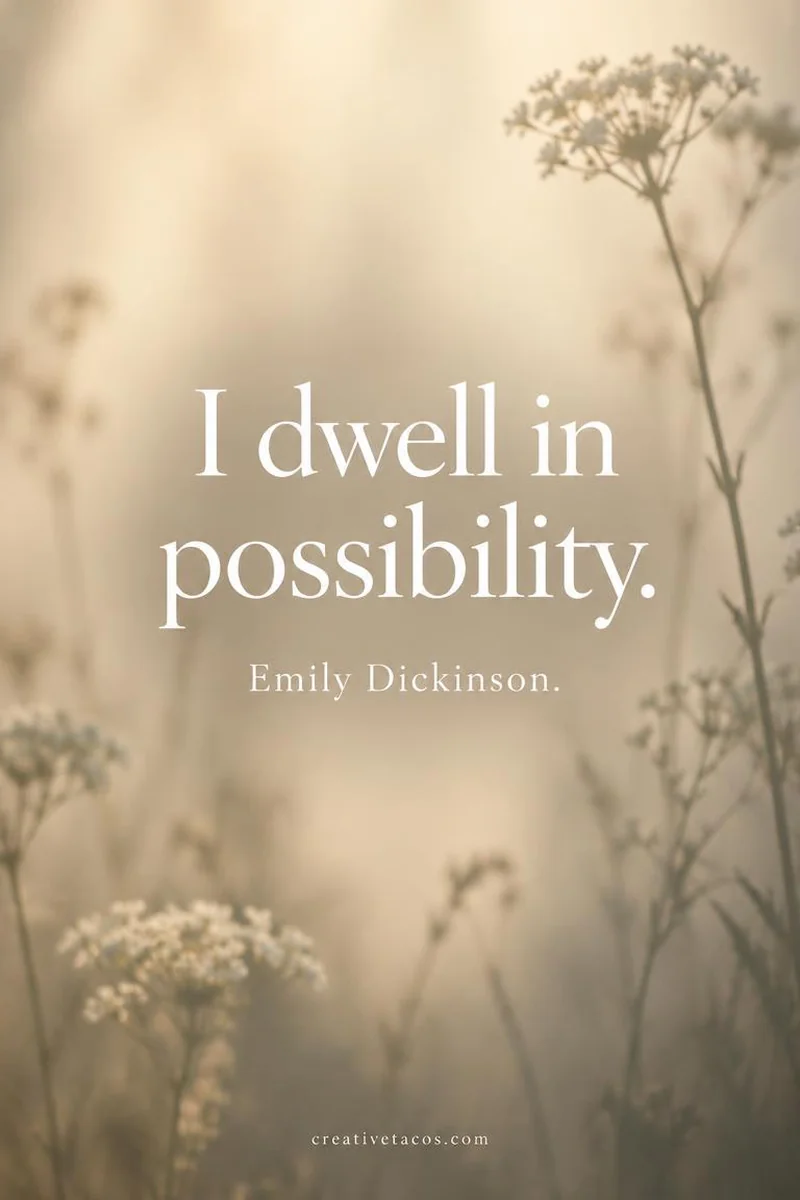 Quote card: I dwell in possibility.