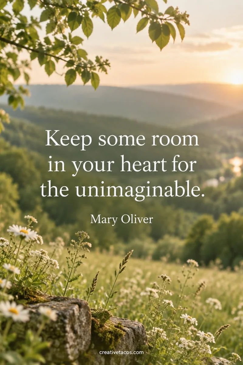 Quote card: Keep some room in your heart for the unimaginable.