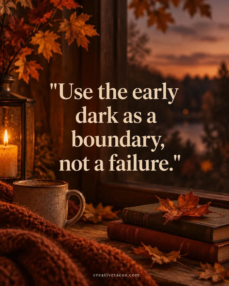 Quote card: Use the early dark as a boundary, not a failure.