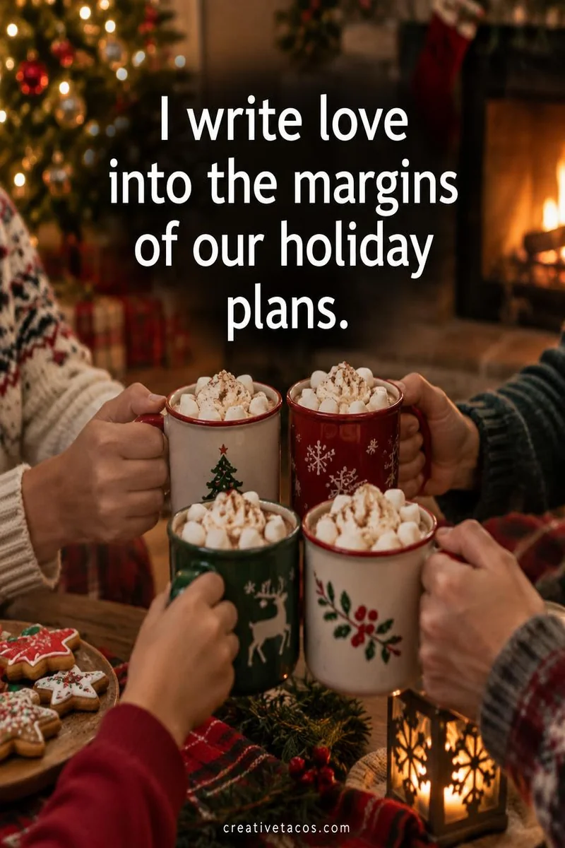 Quote card: I write love into the margins of our holiday plans.