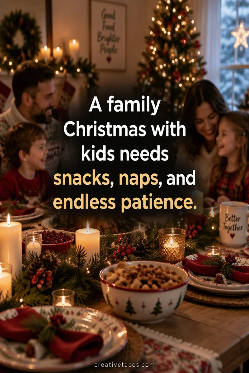 Quote card: A family Christmas with kids needs snacks, naps, and endless patience.