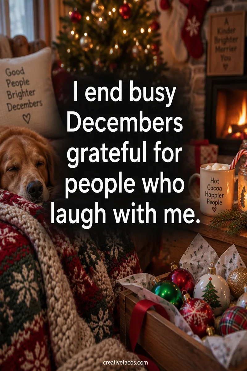 Quote card: I end busy Decembers grateful for people who laugh with me.