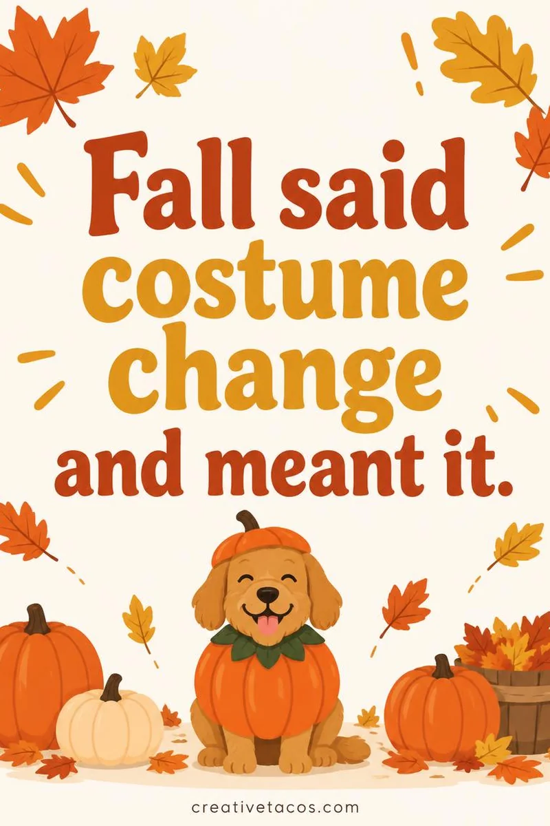 Quote card: Fall said costume change and meant it.
