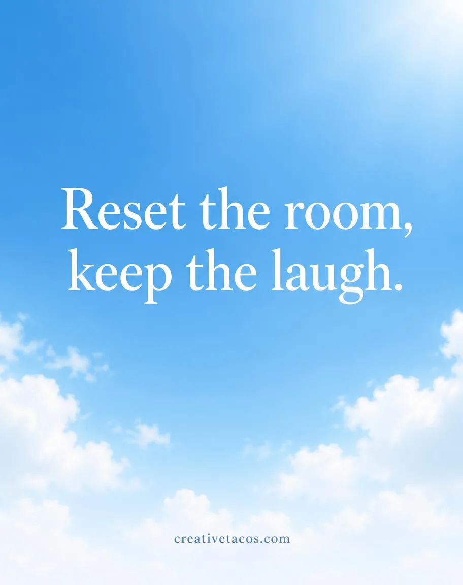 Quote card reading Reset the room, keep the laugh with creativetacos.com footer