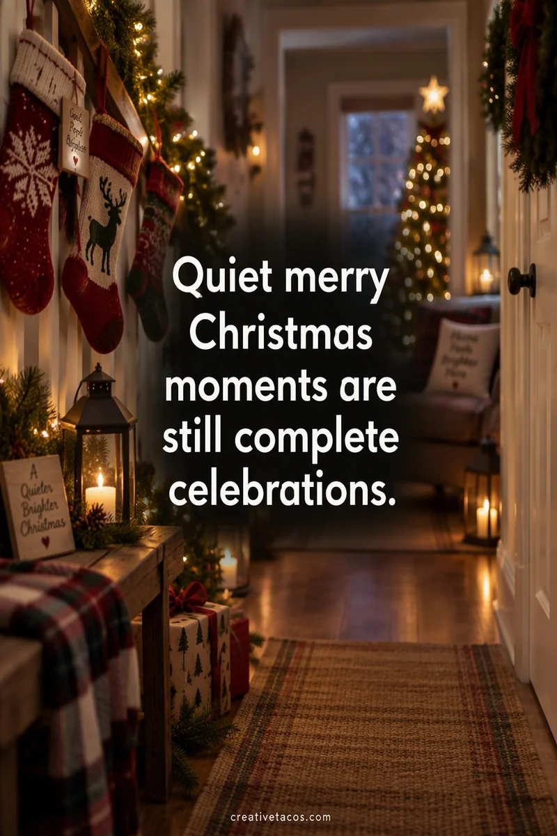 Quote card: Quiet merry Christmas moments are still complete celebrations.