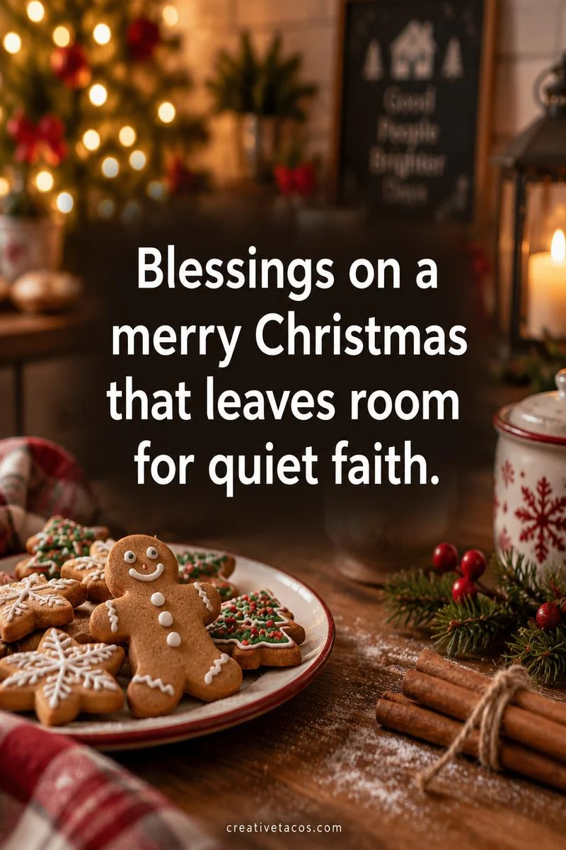Quote card: Blessings on a merry Christmas that leaves room for quiet faith.