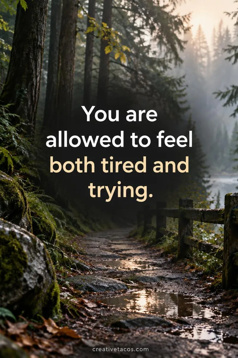 Quote card: You are allowed to feel both tired and trying.