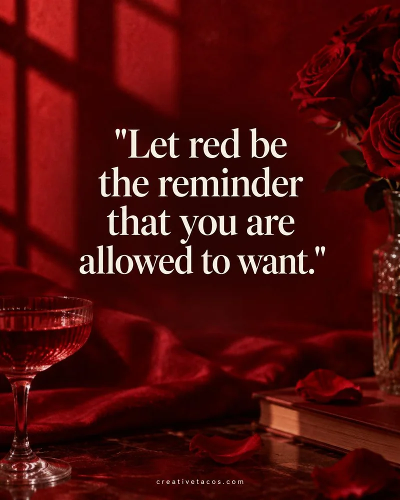 Quote card: Let red be the reminder that you are allowed to want.