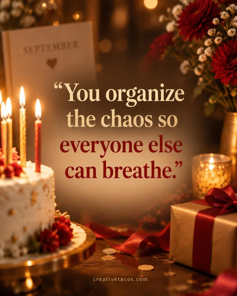 Quote card: You organize the chaos so everyone else can breathe.