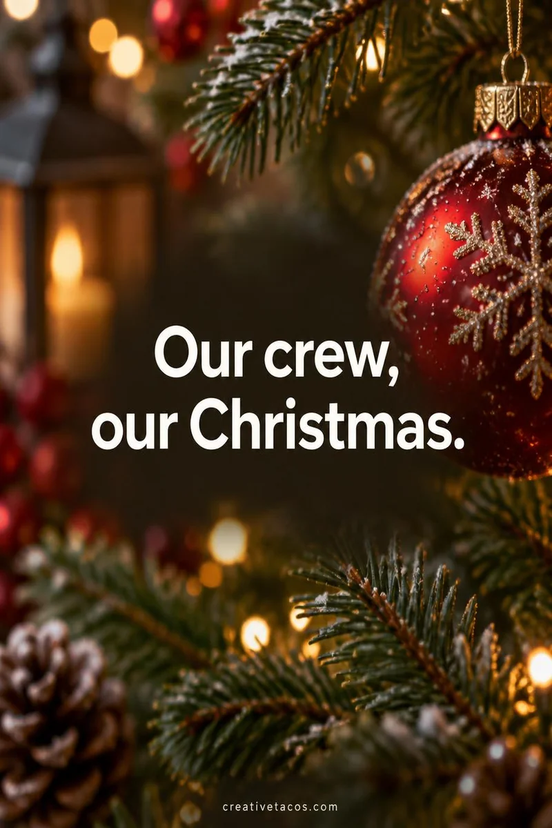 Quote card: Our crew, our Christmas.