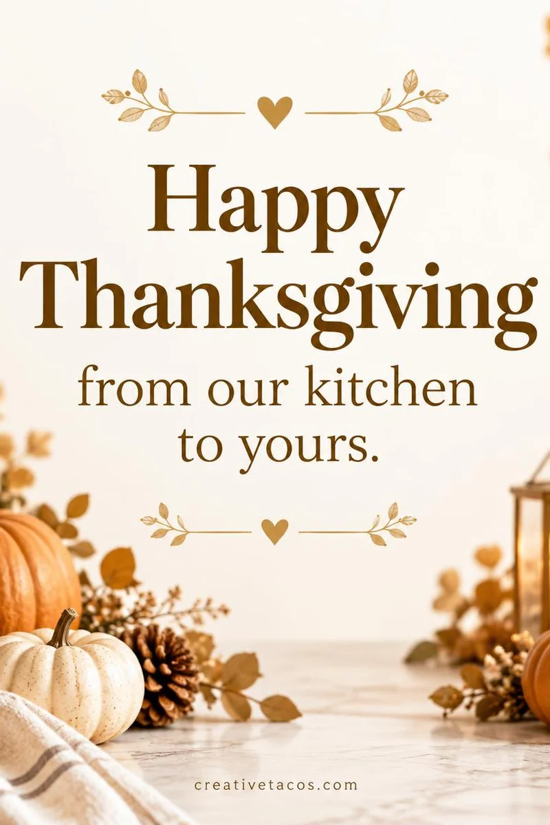 Quote card: Happy Thanksgiving from our kitchen to yours.