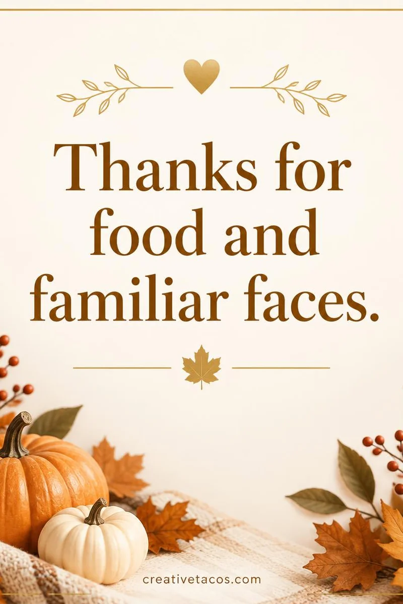 Quote card: Thanks for food and familiar faces.