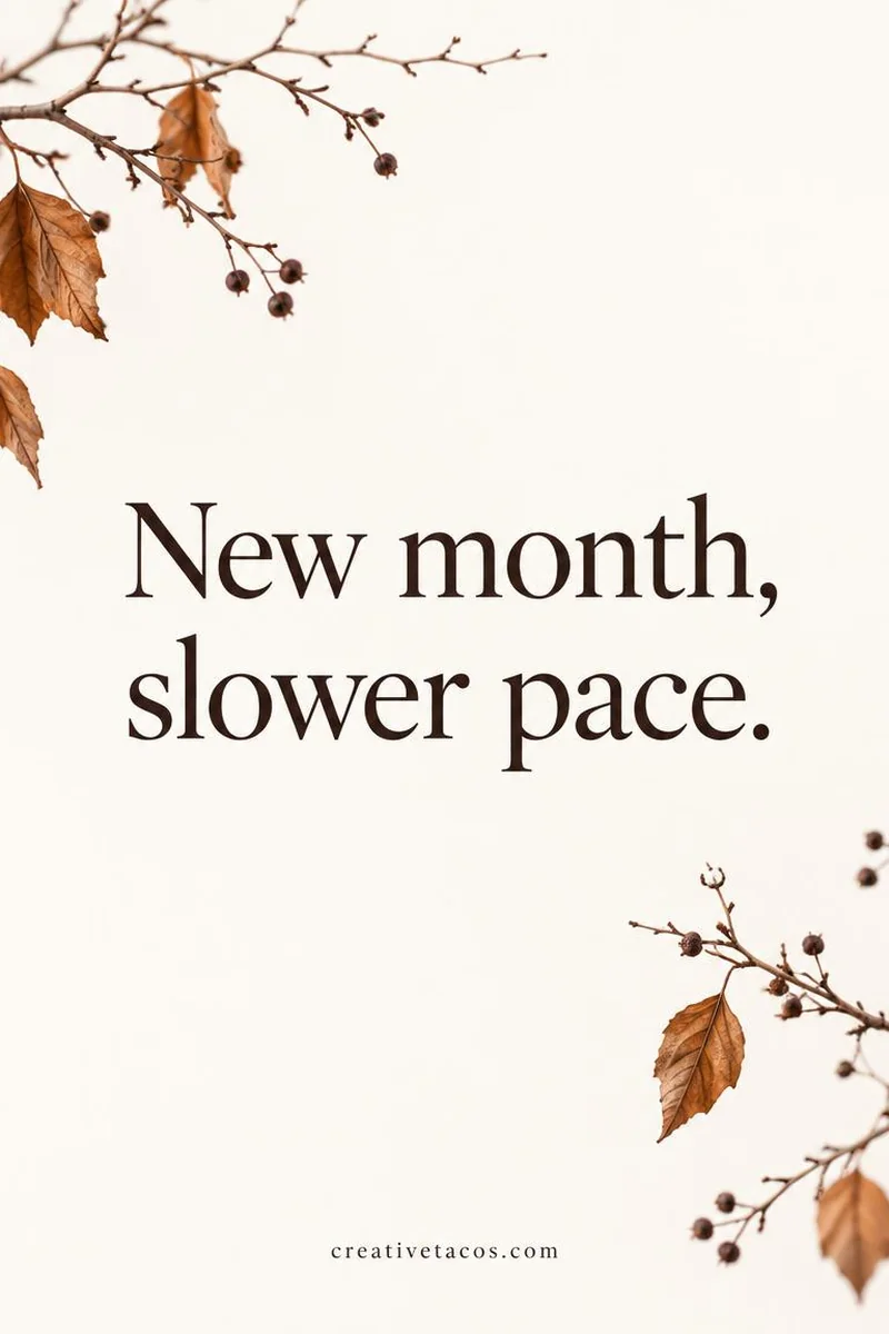 Quote card: New month, slower pace.