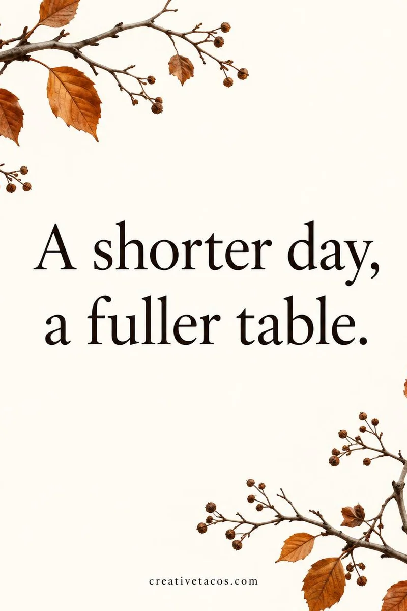 Quote card: A shorter day, a fuller table.