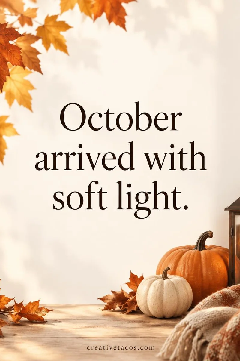 Quote card: October arrived with soft light.