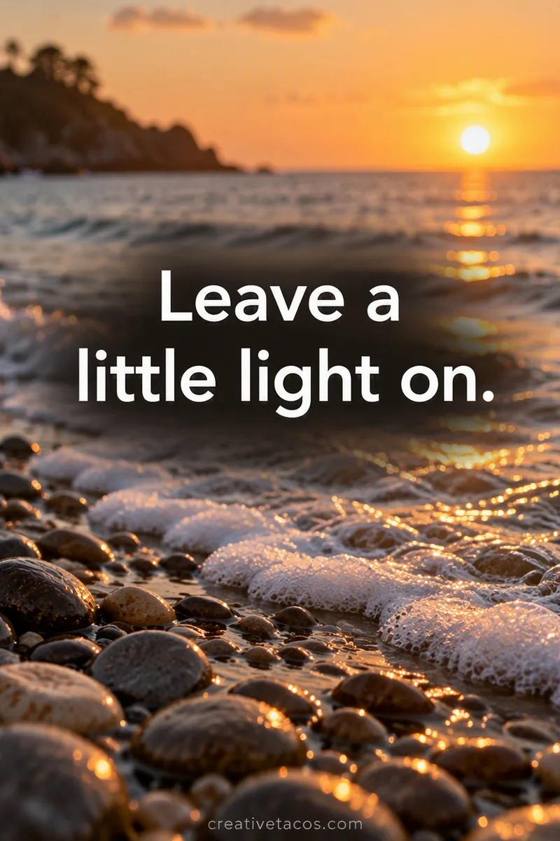 Quote card: Leave a little light on.