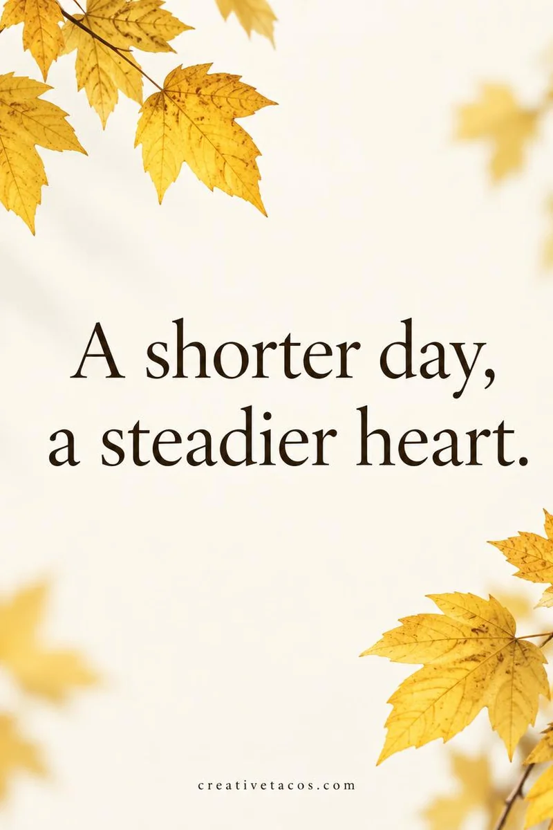 Quote card: A shorter day, a steadier heart.
