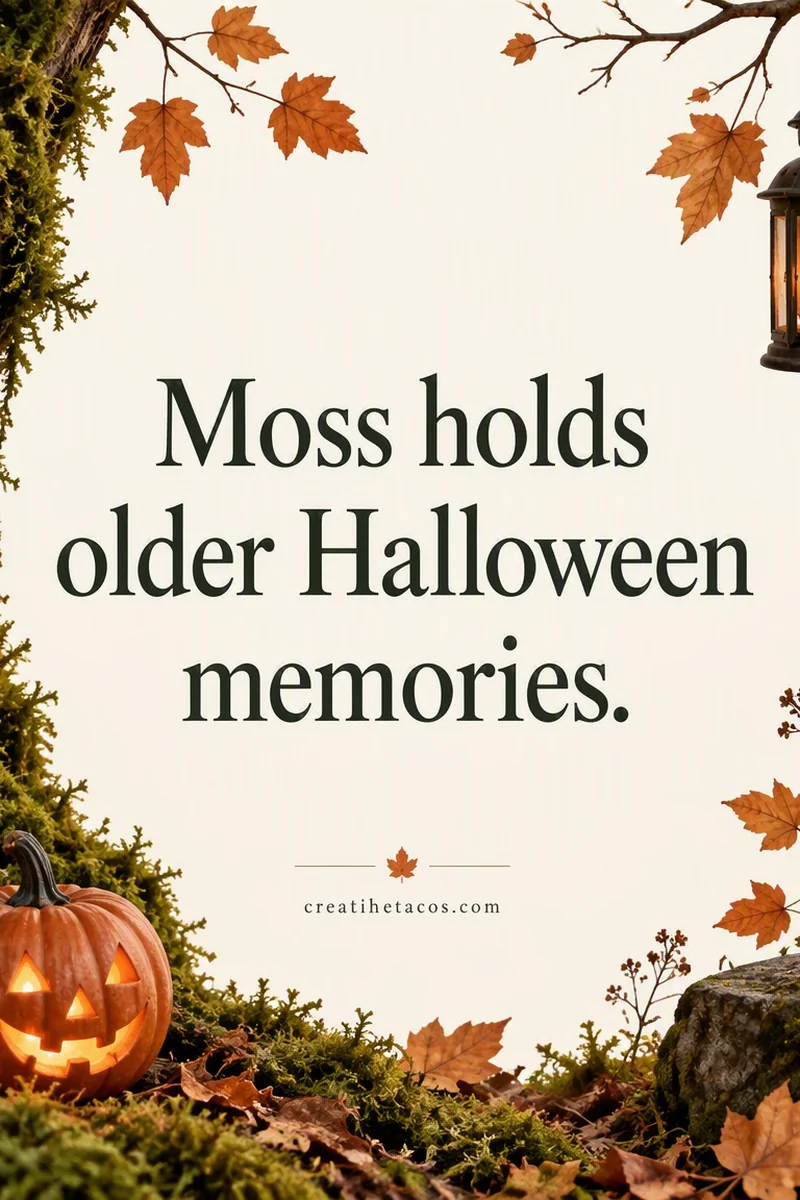 Quote card: Moss holds older Halloween memories.