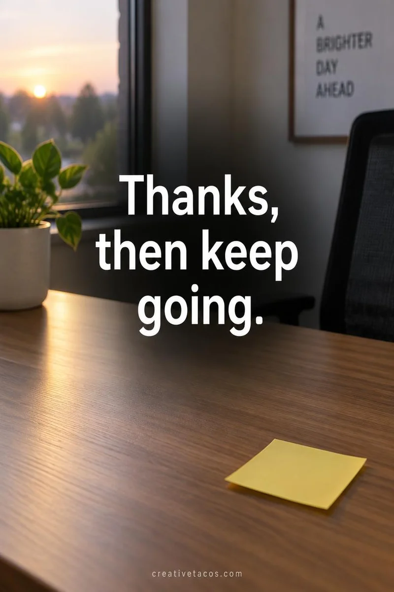 Quote card: Thanks, then keep going.