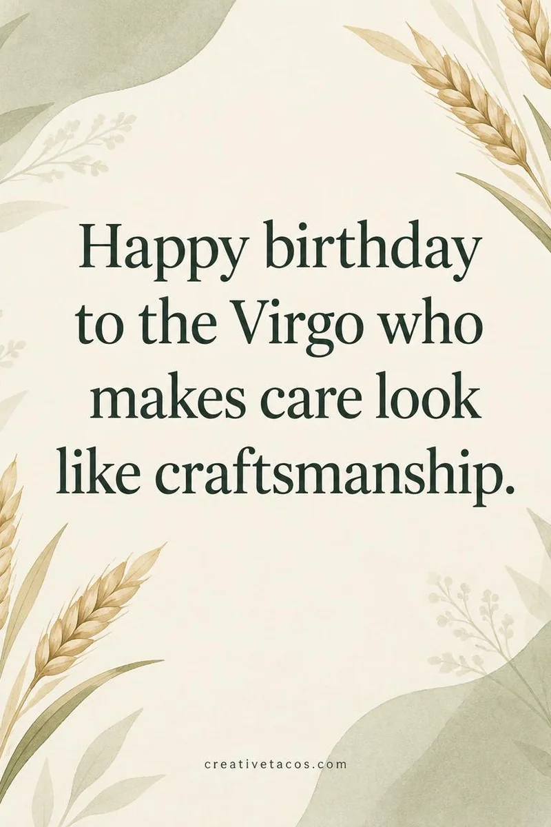 Quote card: Happy birthday to the Virgo who makes care look like craftsmanship.