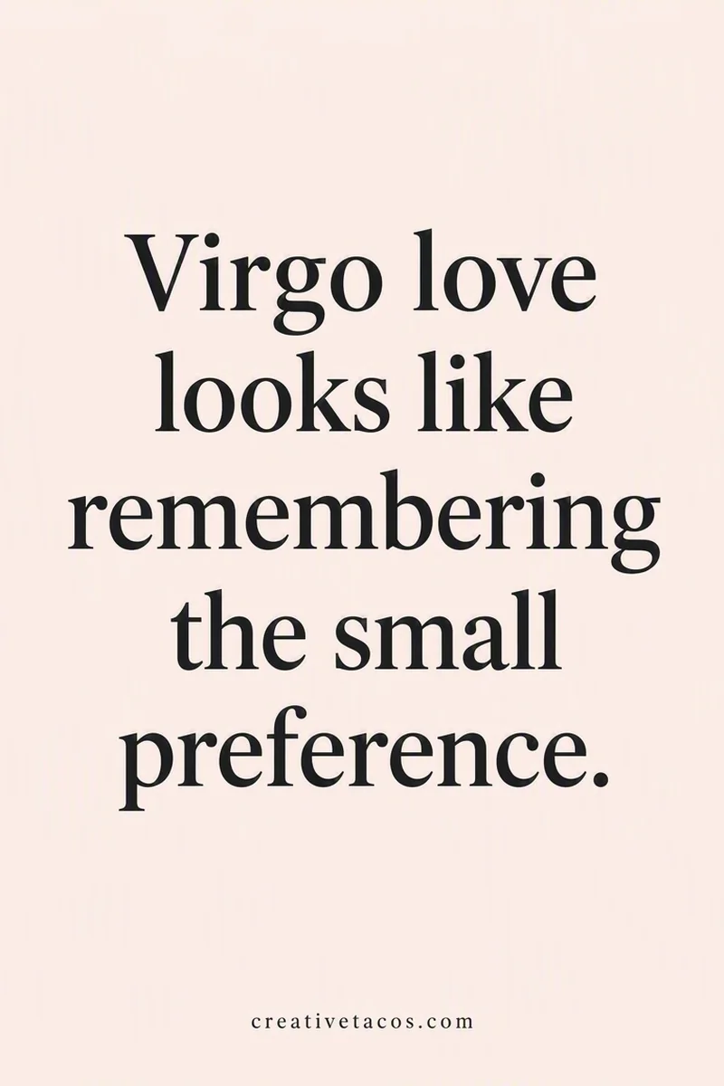 Quote card: Virgo love looks like remembering the small preference.