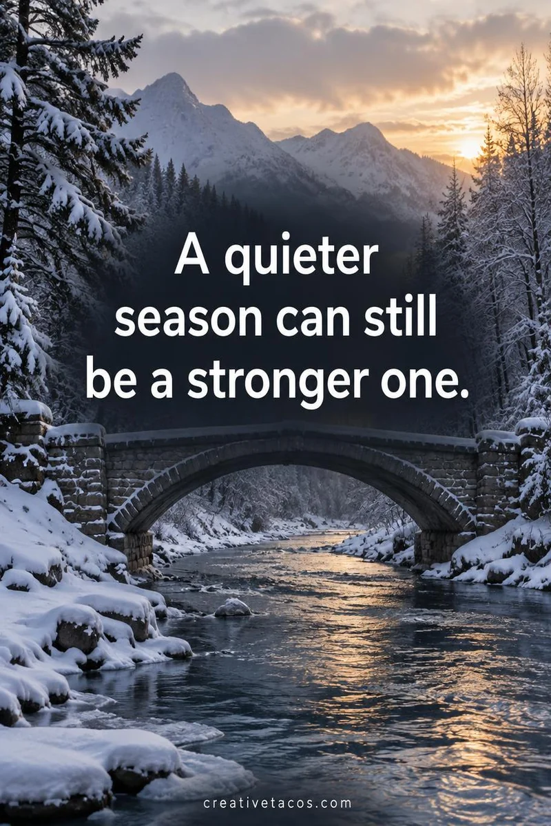 Quote card: A quieter season can still be a stronger one.