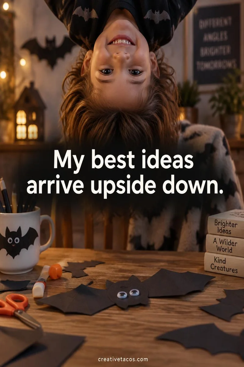 Quote card: My best ideas arrive upside down.