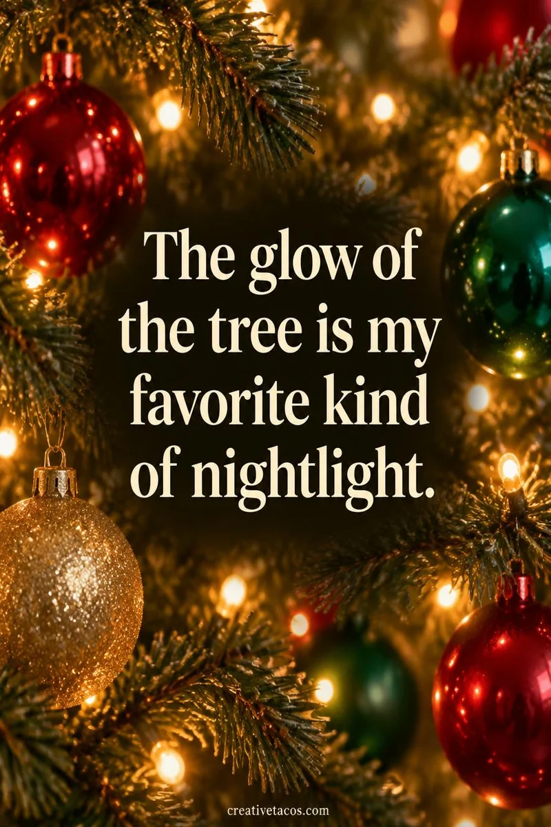 Quote card: The glow of the tree is my favorite kind of nightlight.