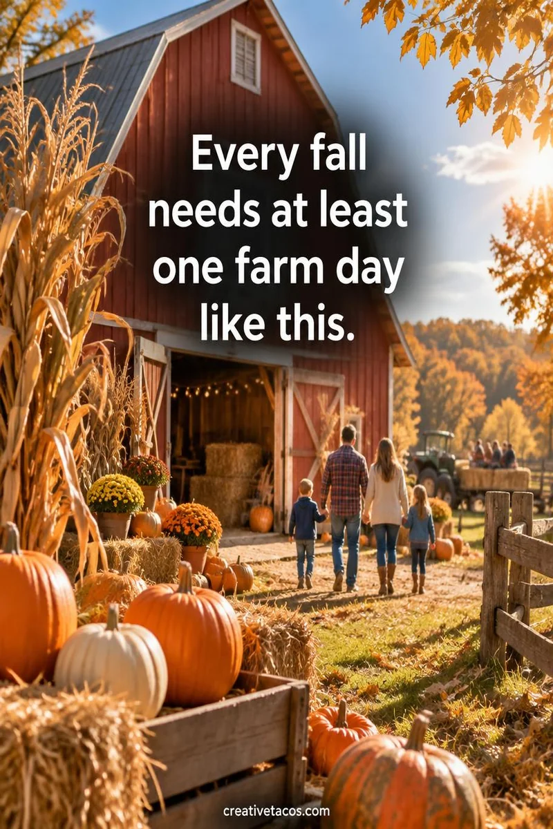 Quote card: Every fall needs at least one farm day like this.