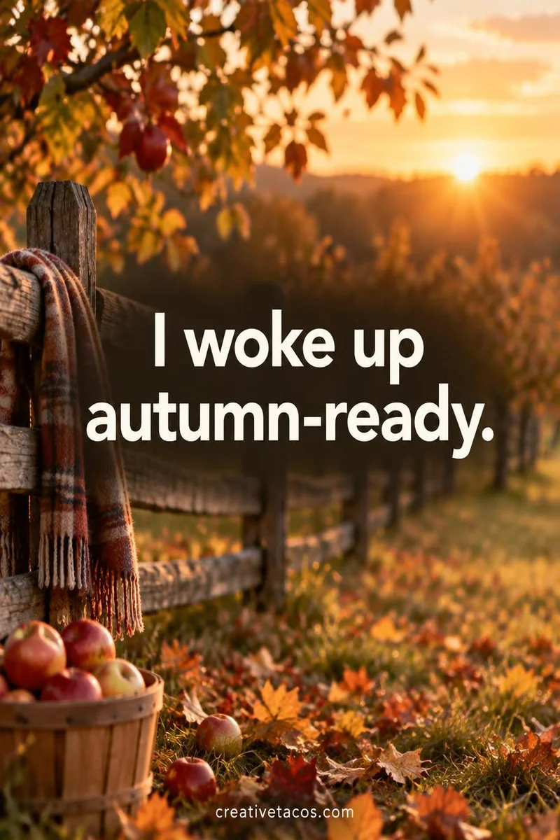 Quote card: I woke up autumn-ready.