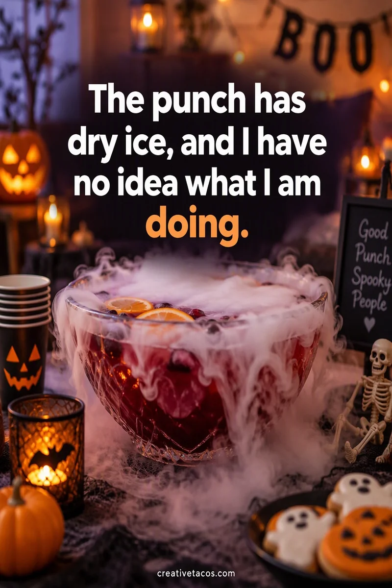 Quote card: The punch has dry ice, and I have no idea what I am doing.