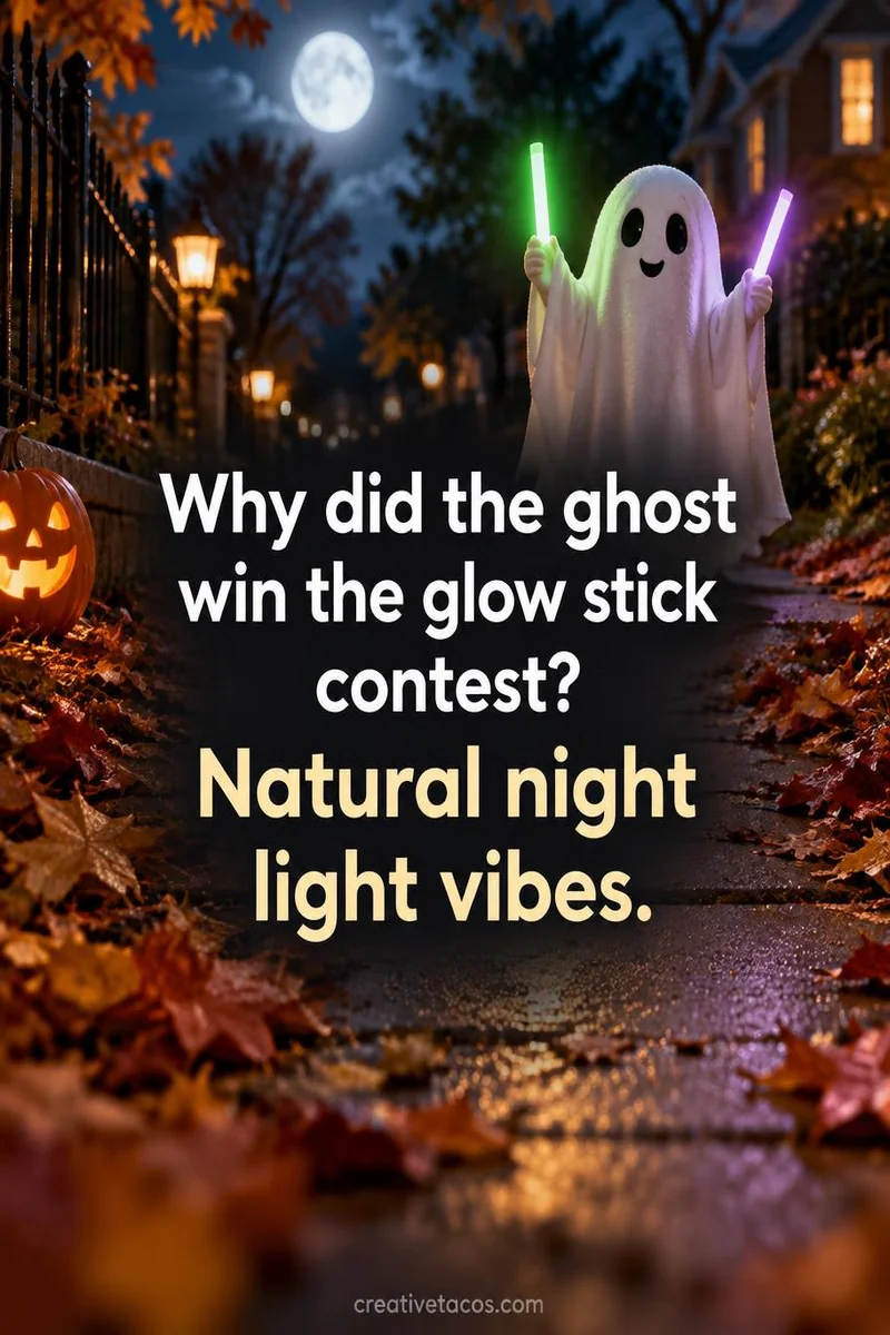Quote card: Why did the ghost win the glow stick contest? Natural night light vibes.