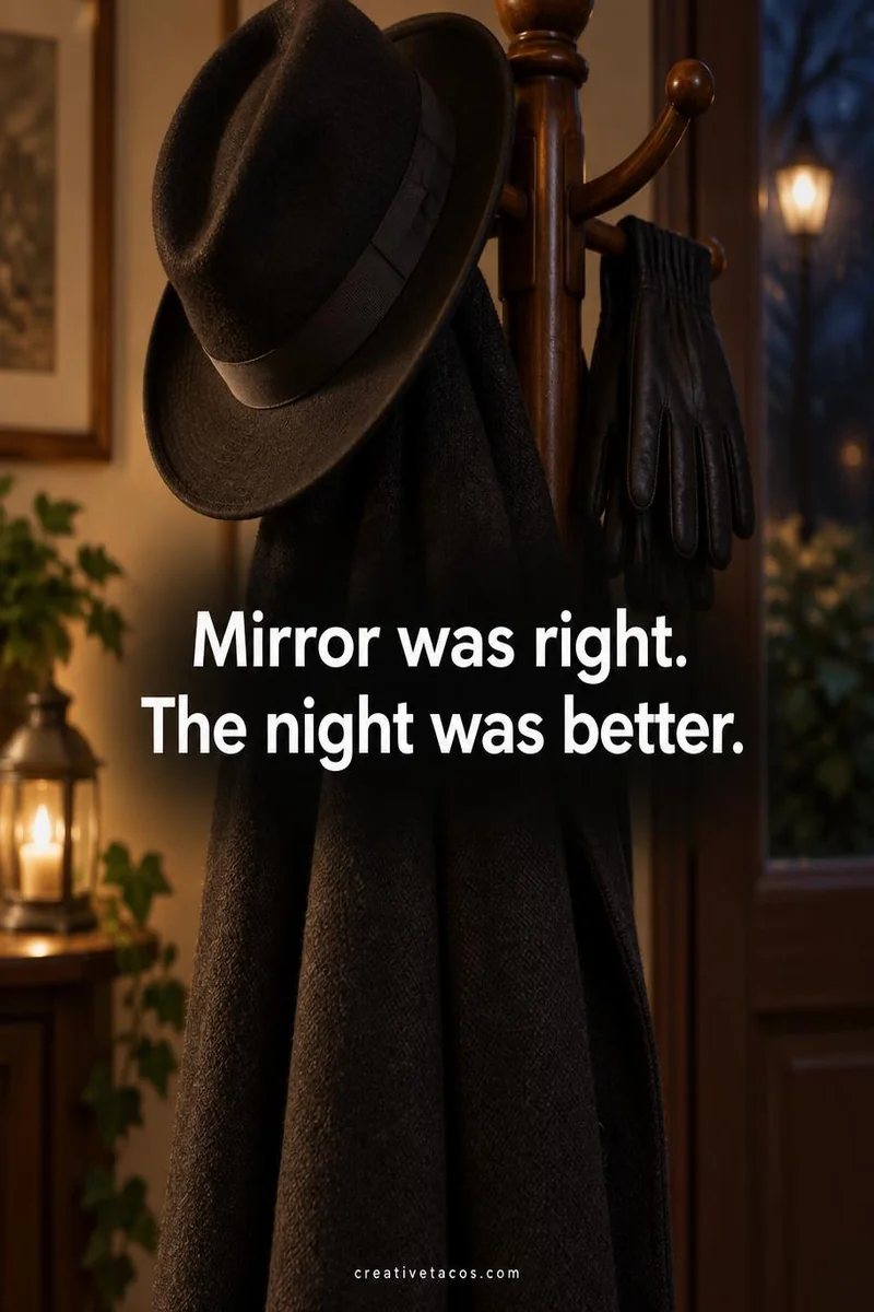 Quote card: Mirror was right. The night was better.