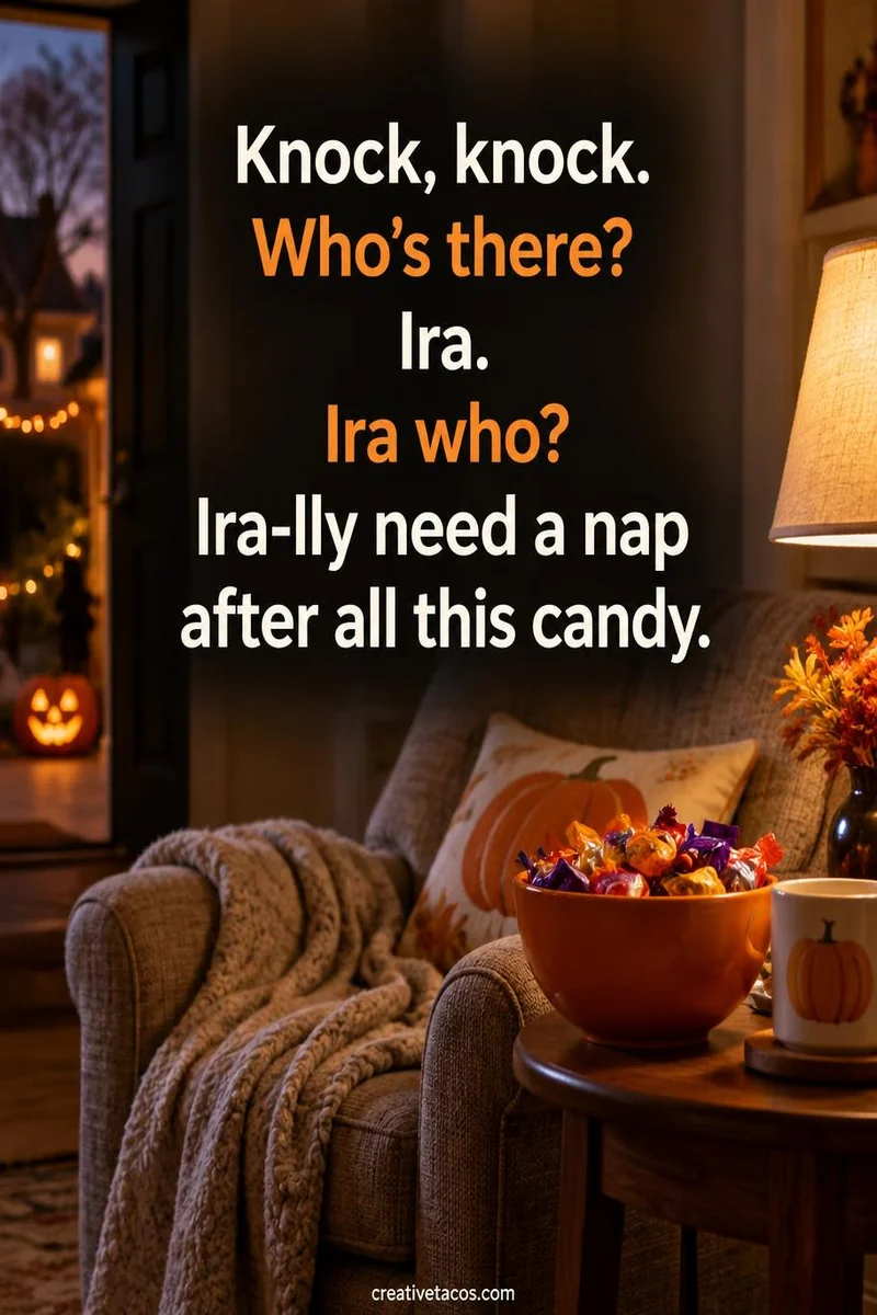 Quote card: Knock, knock. Who's there? Ira. Ira who? Ira-lly need a nap after all this candy.