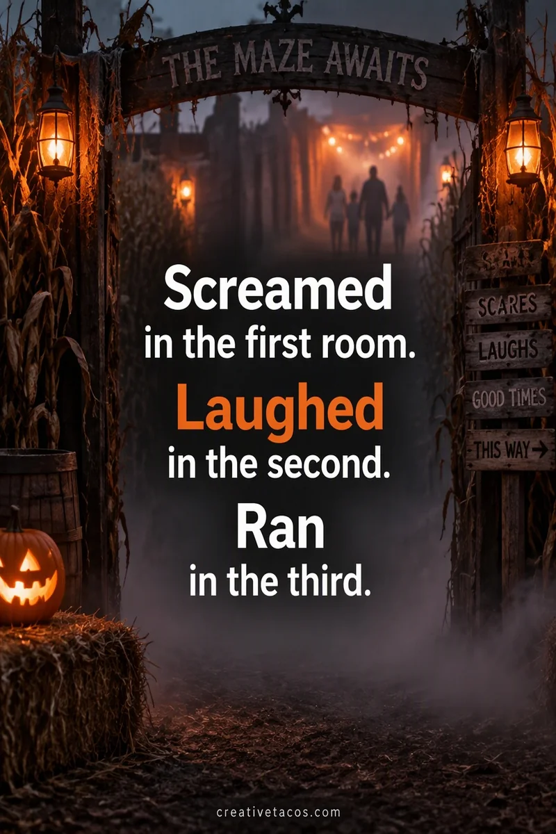 Quote card: Screamed in the first room. Laughed in the second. Ran in the third.