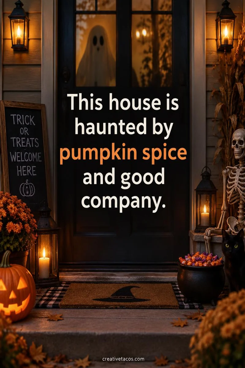 Quote card: This house is haunted by pumpkin spice and good company.