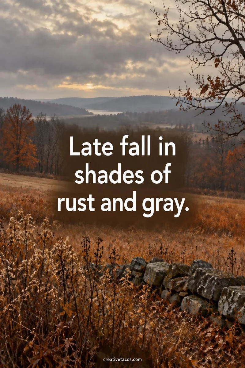 Quote card: Late fall in shades of rust and gray.