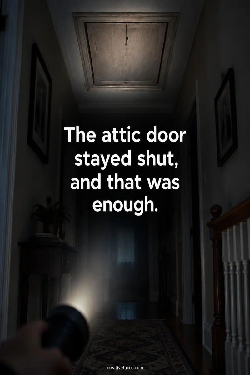 Quote card: The attic door stayed shut, and that was enough.