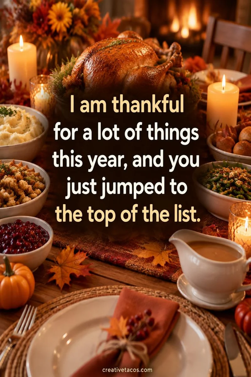 Quote card: I am thankful for a lot of things this year, and you just jumped to the top of the list.