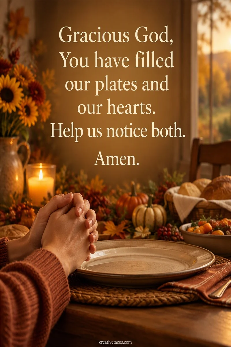 Quote card: Gracious God, You have filled our plates and our hearts. Help us notice both. Amen.