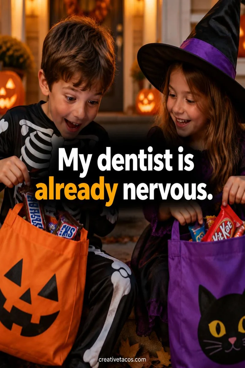 Quote card: My dentist is already nervous.