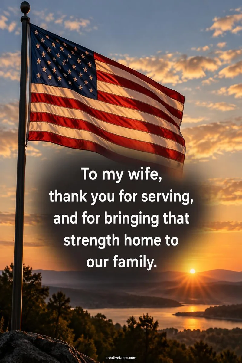 Quote card: To my wife, thank you for serving, and for bringing that strength home to our family.