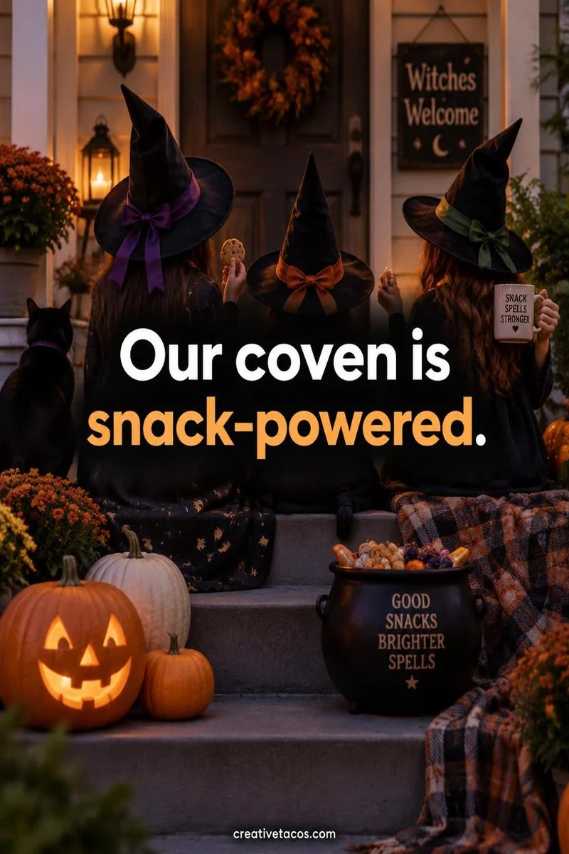 Quote card: Our coven is snack-powered.