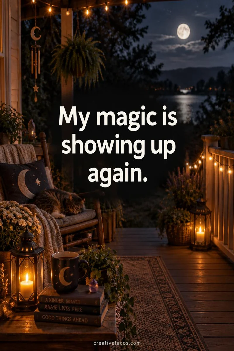 Quote card: My magic is showing up again.