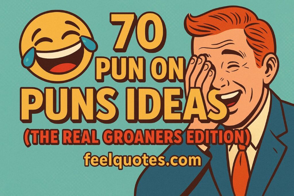 70 Pun on Puns Ideas (The Real Groaners Edition) - CreativeTacos