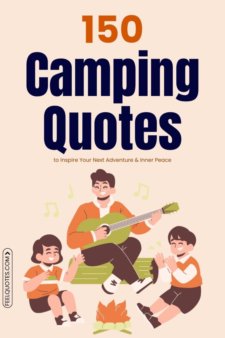 150 Camping Quotes to Inspire Your Next Adventure & Inner Peace