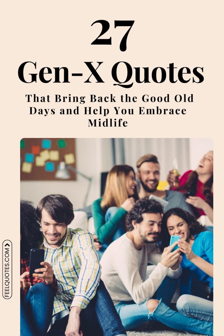 27 Nostalgic Gen X Quotes to Help You Embrace Midlife