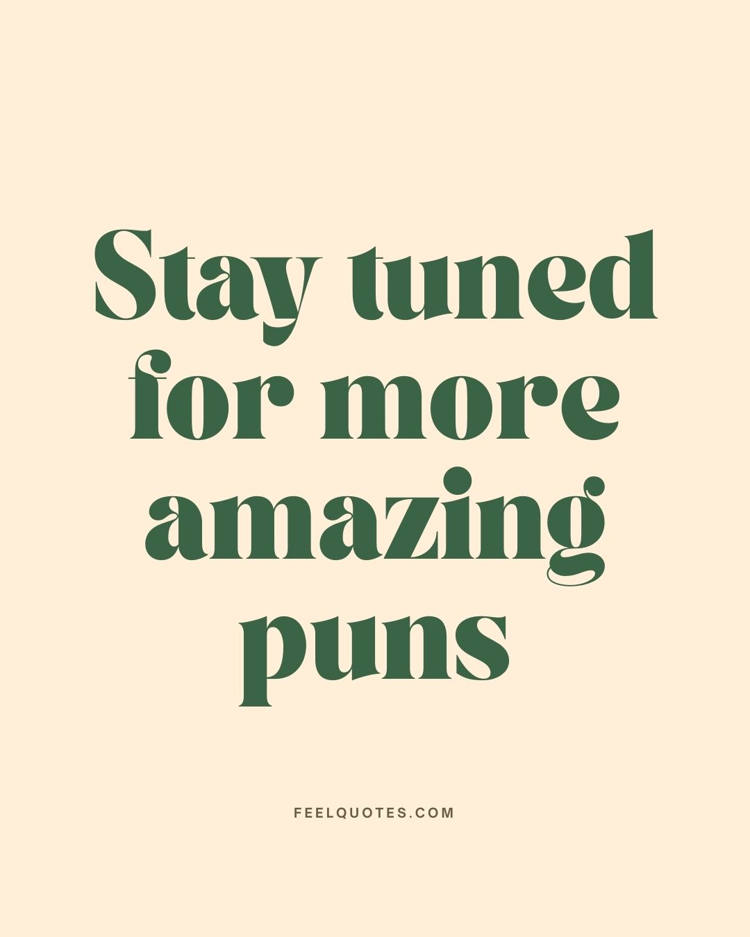 310+ Stay Puns To Make You Stick Around For More Laughs
